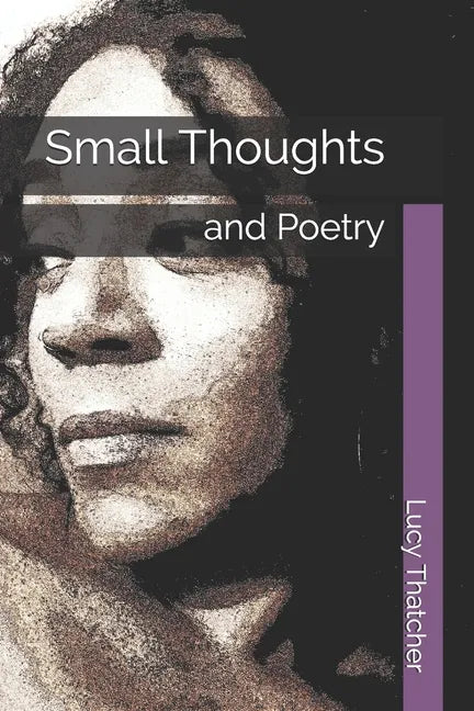 Small Thoughts: and Poetry - Paperback