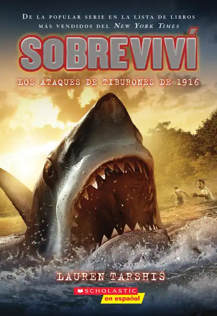 Sobreviví Los Ataques de Tiburones de 1916 (I Survived the Shark Attacks of 1916): Volume 2 - Paperback
