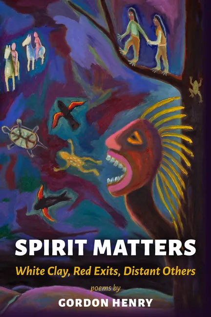 Spirit Matters: White Clay, Red Exits, Distant Others - Paperback