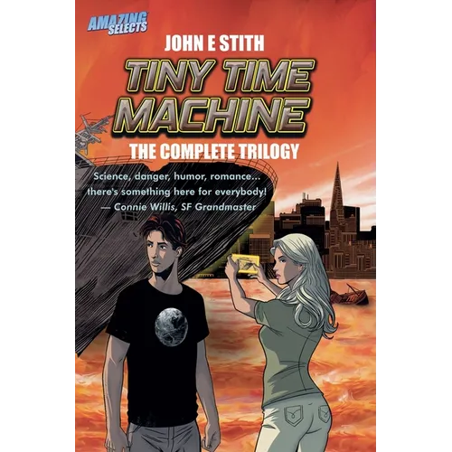 Tiny Time Machine: The Complete Trilogy - Paperback
