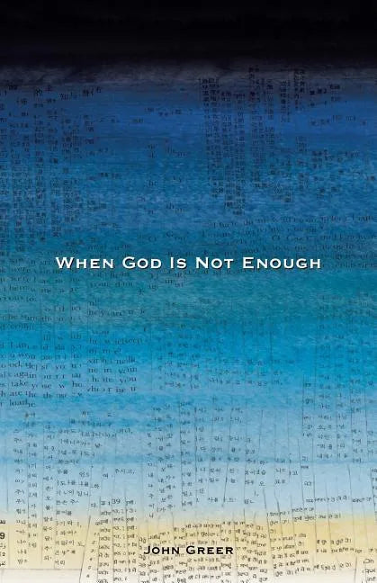 When God Is Not Enough - Paperback