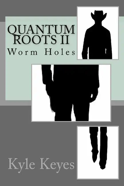 Quantum Roots II: Worm Holes - Paperback