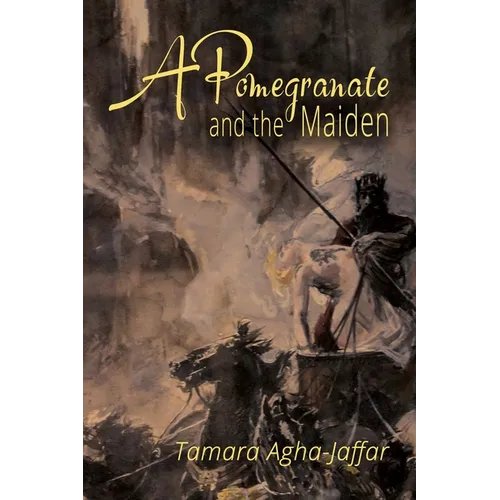 A Pomegranate and the Maiden - Paperback