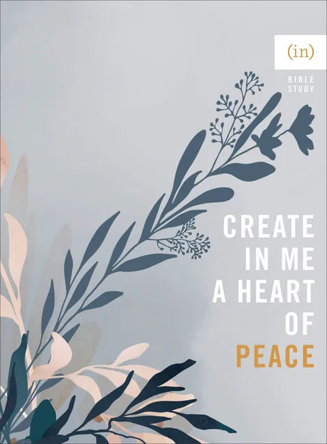 Create in Me a Heart of Peace - Paperback