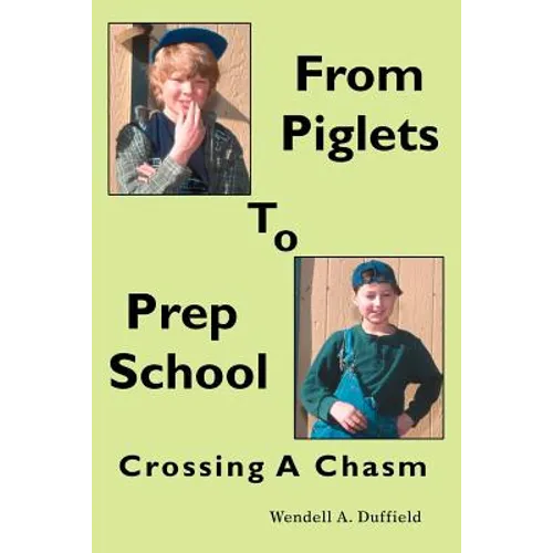 From Piglets To Prep School: Crossing A Chasm - Paperback