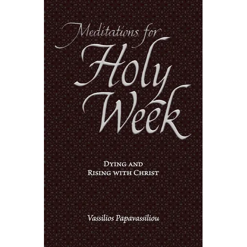 Meditations for Holy Week: Dying and Rising with Christ - Paperback