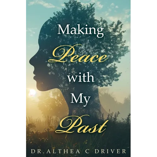 Making Peace With My Past - Paperback
