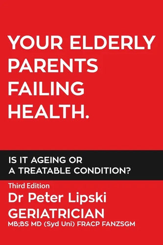 Your Elderly Parents Failing Health. Is It Ageing or a Treatable Condition? - Paperback