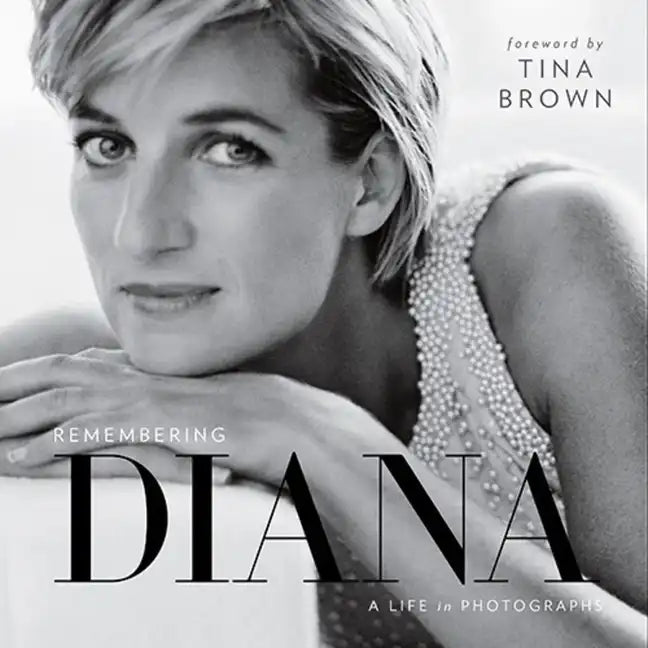 Remembering Diana: A Life in Photographs - Hardcover