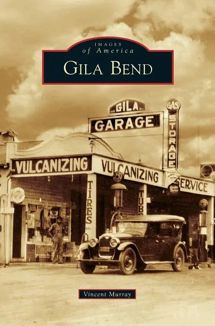 Gila Bend - Hardcover