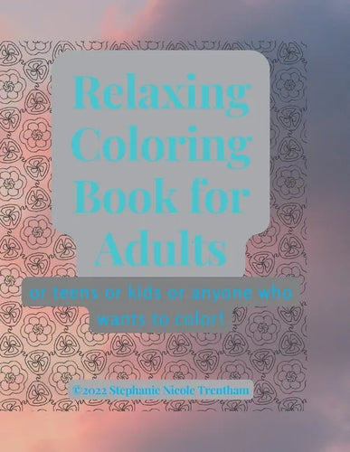 Relaxing Coloring Book for Adults: Or anyone who likes to color! - Paperback