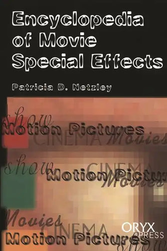 Encyclopedia of Movie Special Effects - Hardcover
