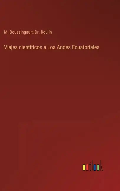 Viajes científicos a Los Andes Ecuatoriales - Hardcover