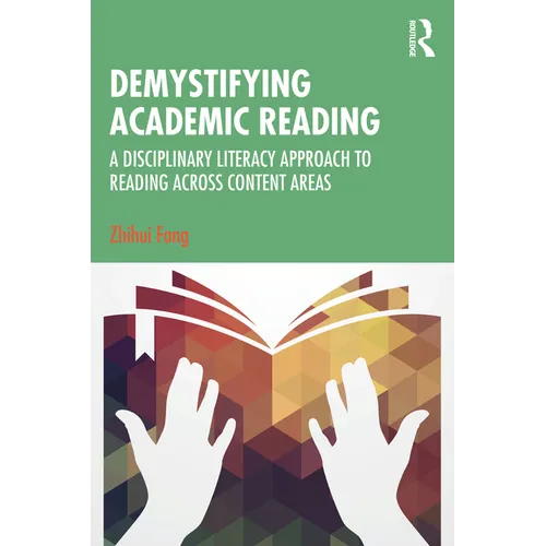 Demystifying Academic Reading: A Disciplinary Literacy Approach to Reading Across Content Areas - Paperback