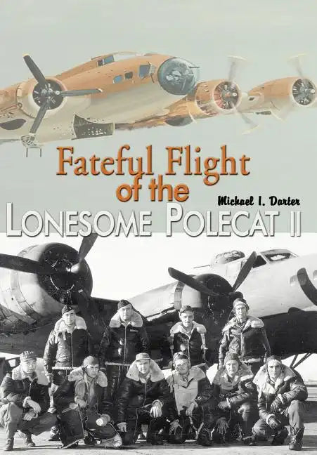 Fateful Flight of the Lonesome Polecat II - Hardcover