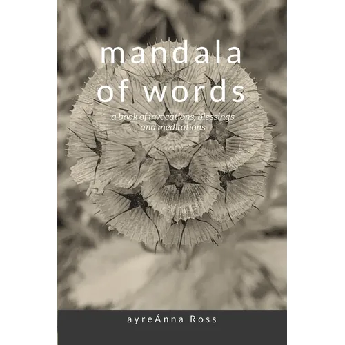 mandala of words: a book of invocations, blessings & meditations - Paperback