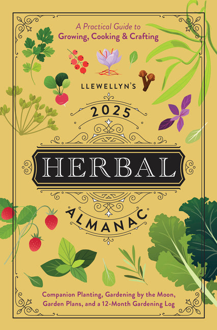 Llewellyn's 2025 Herbal Almanac: A Practical Guide to Growing, Cooking & Crafting - Paperback