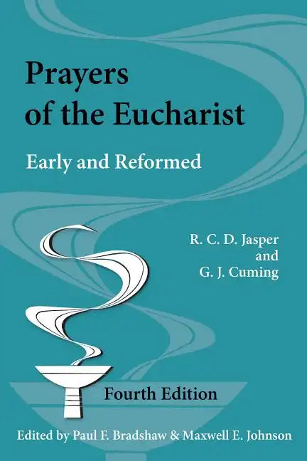 Prayers of the Eucharist: Early and Reformed - Paperback