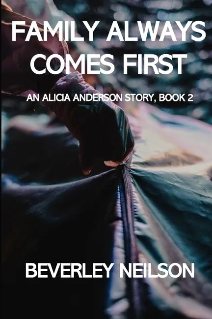 Family Always Comes First: An Alicia Anderson Story, Book 2 - Paperback