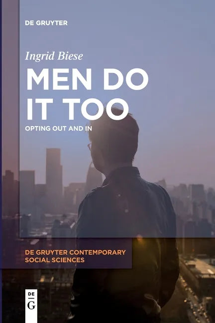Men Do It Too: Opting Out and in - Paperback