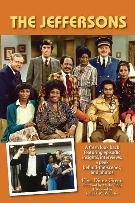 The Jeffersons - A fresh look back featuring episodic insights, interviews, a peek behind-the-scenes, and photos - Paperback