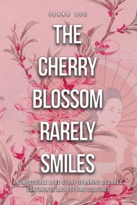 The Cherry Blossom Rarely Smiles - Paperback