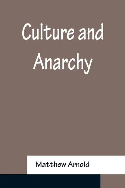 Culture and Anarchy - Paperback