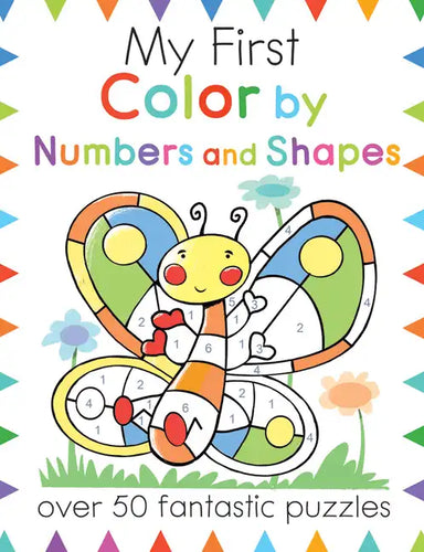 My First Color by Numbers and Shapes: Over 50 Fantastic Puzzles - Paperback
