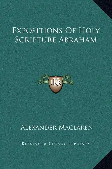 Expositions of Holy Scripture Abraham - Hardcover