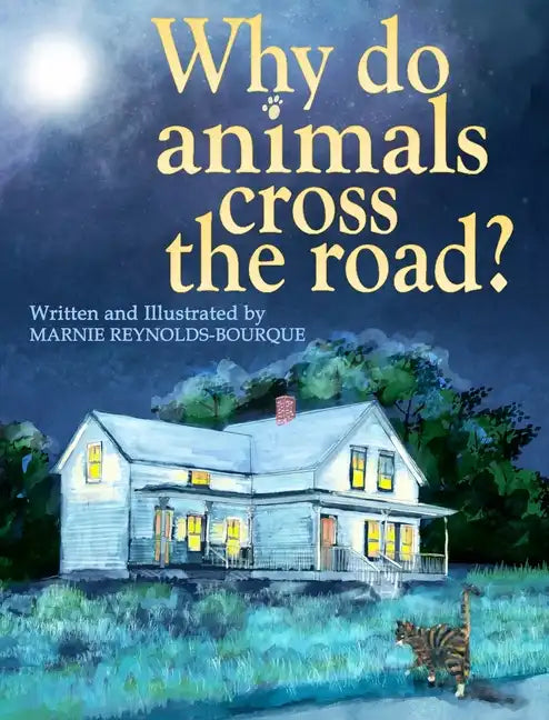 Why do animals cross the road? - Hardcover