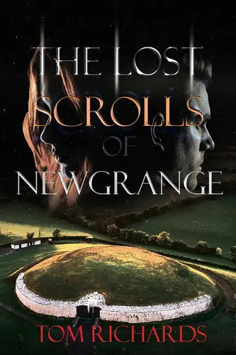 The Lost Scrolls of Newgrange - Paperback