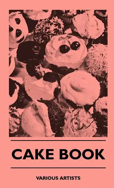 Cake Book - Hardcover