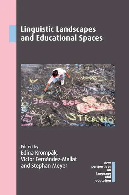Linguistic Landscapes and Educational Spaces - Paperback