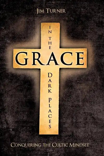 Grace in the Dark Places - Paperback
