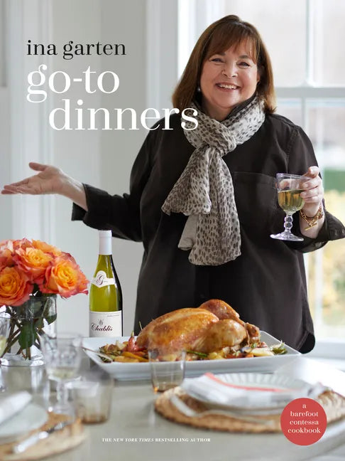 Go-To Dinners: A Barefoot Contessa Cookbook - Hardcover
