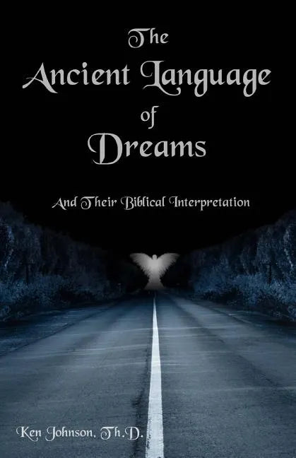 The Ancient Language of Dreams: And Their Biblical Interpretation - Paperback