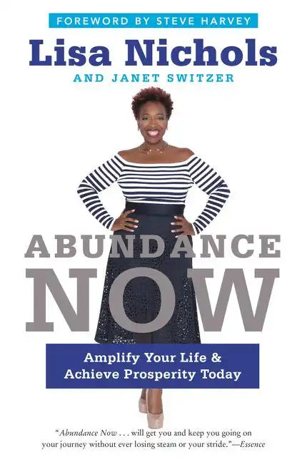 Abundance Now: Amplify Your Life & Achieve Prosperity Today - Paperback