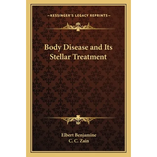 Body Disease and Its Stellar Treatment - Paperback