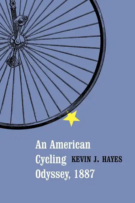 An American Cycling Odyssey, 1887 - Paperback