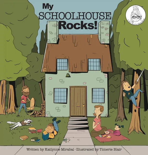 My Schoolhouse Rocks!: (A Miss Teacher Mom Book) - Hardcover