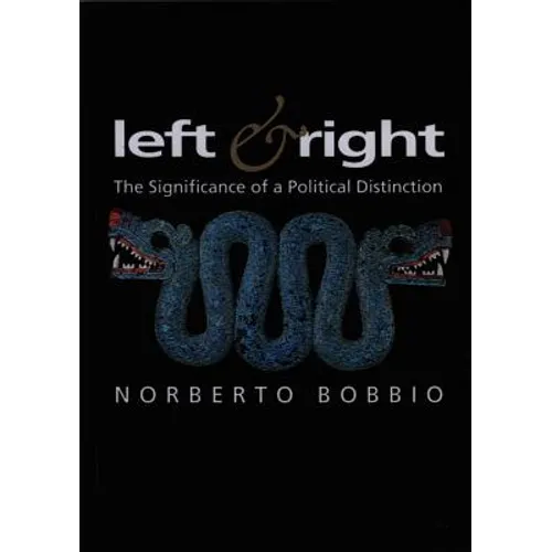 Left and Right: The Significance of a Political Distinction - Paperback