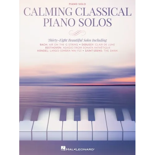 Calming Classical Piano Solos: Thirty-Eight Beautiful Solos - Paperback