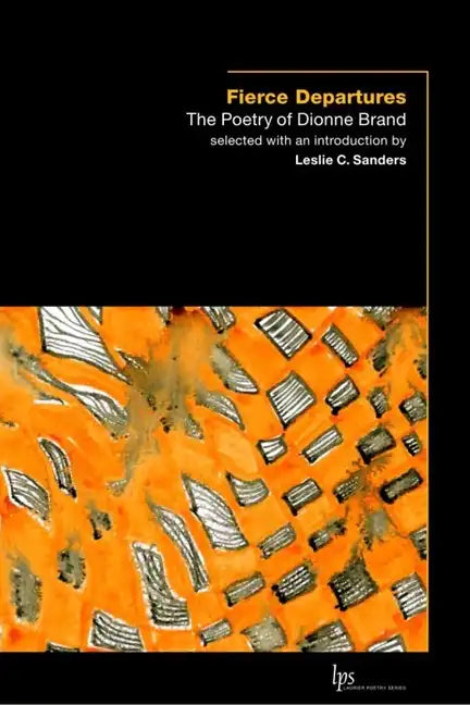Fierce Departures: The Poetry of Dionne Brand - Paperback