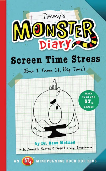Timmy's Monster Diary: Screen Time Stress (But I Tame It, Big Time) Volume 2 - Paperback