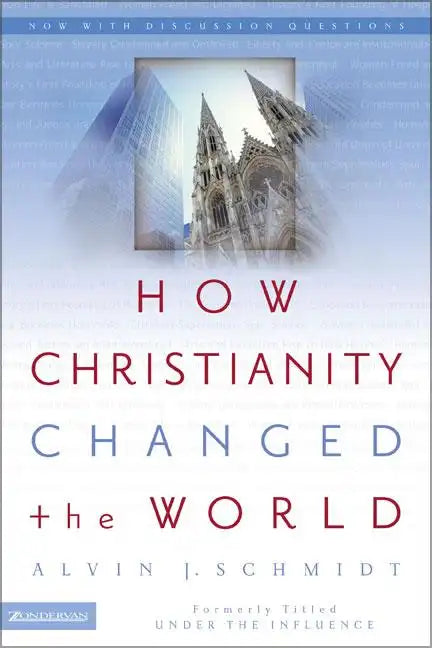 How Christianity Changed the World - Paperback