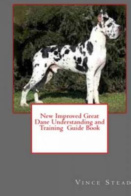 New Improved Great Dane Understanding and Training Guide Book - Paperback