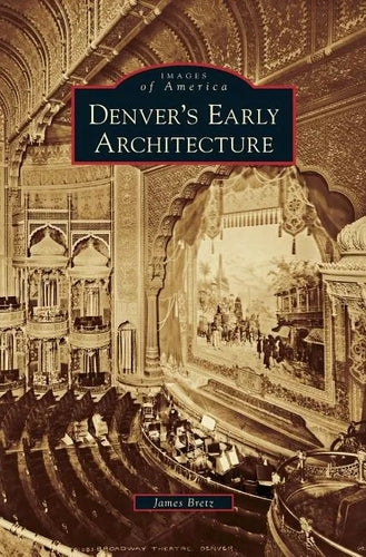 Denver's Early Architecture - Hardcover