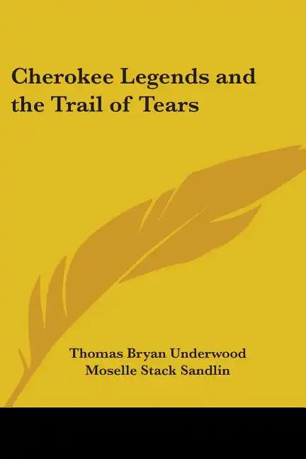 Cherokee Legends and the Trail of Tears - Paperback