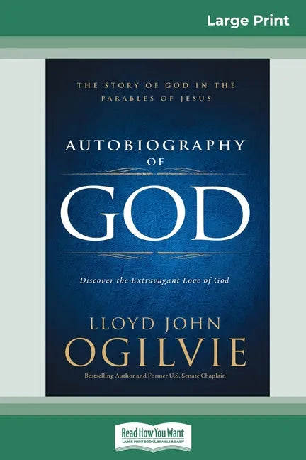 Autobiography of God: The Story of God in the Parables of Jesus (16pt Large Print Edition) - Paperback