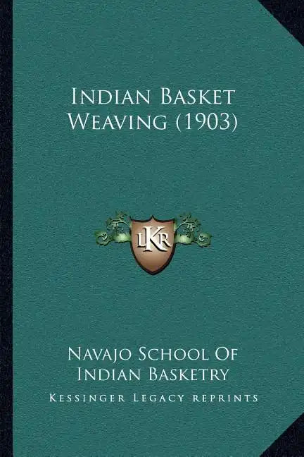 Indian Basket Weaving (1903) - Paperback